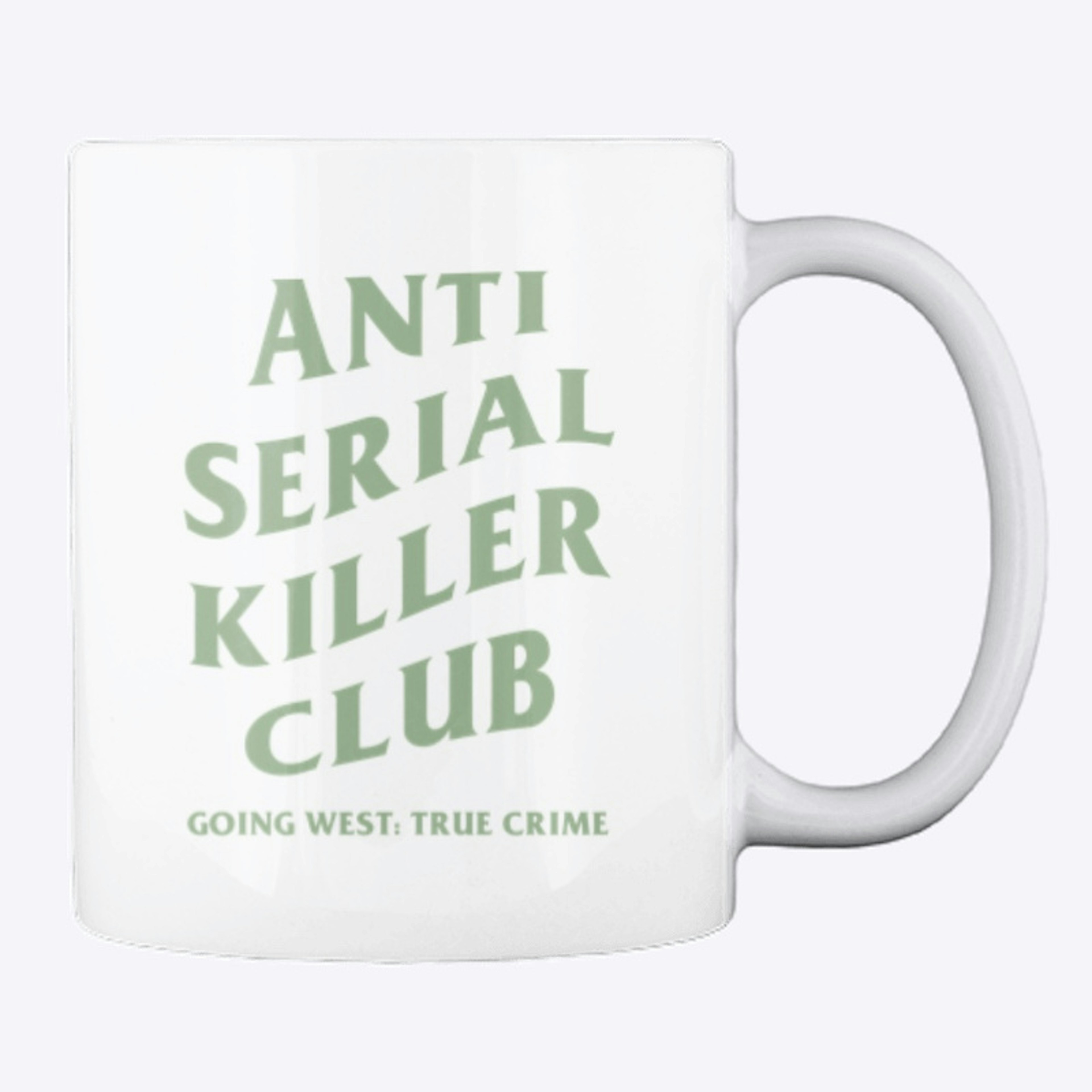 Serial Killer Club Mug -  Sage