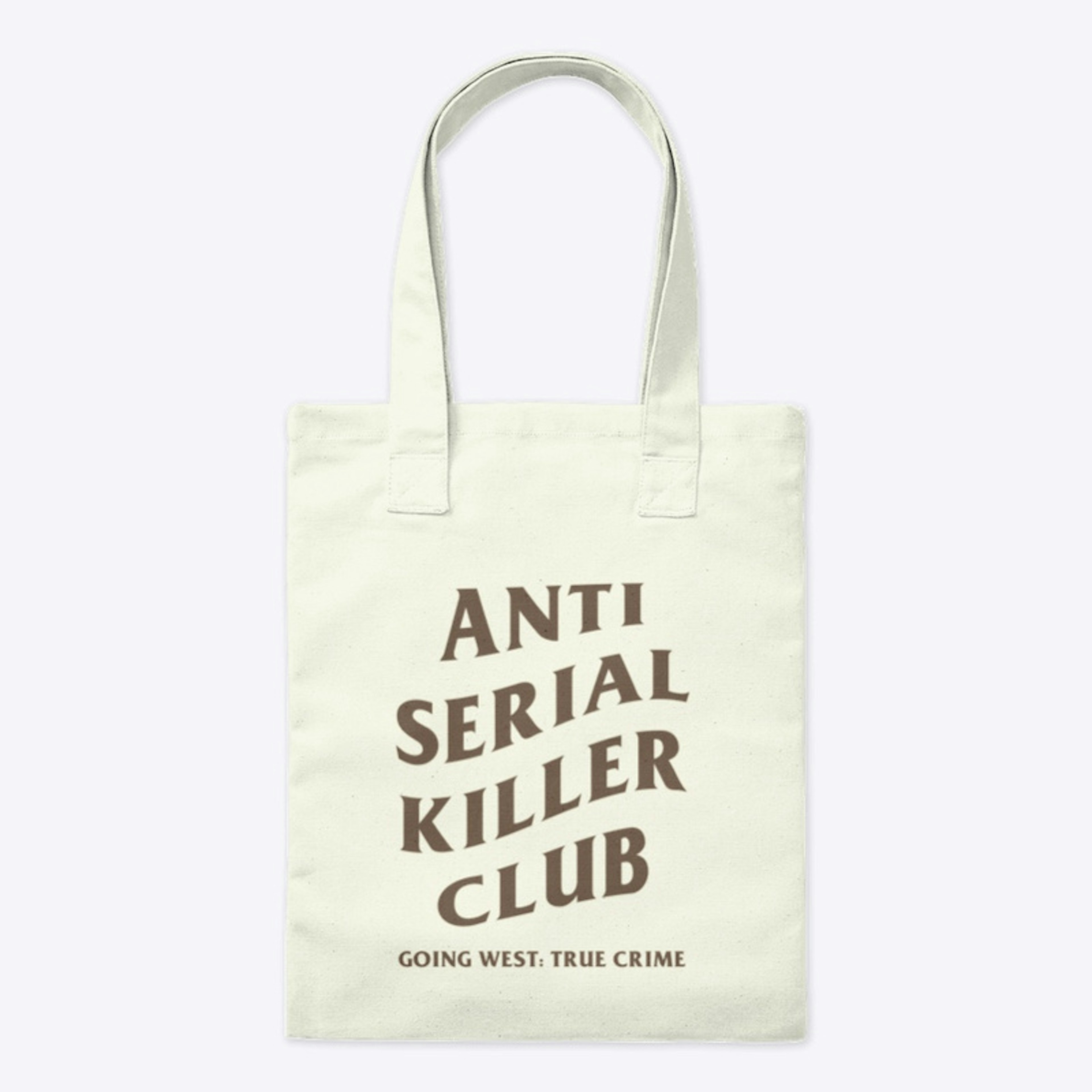 Anti Serial Killer Club Tote